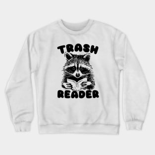 Trash Reader / Bookish Raccoon Shirt / Trash Reader Romance Goblincore Fan / Gift For Book Lover / Funny Trash Panda Crewneck Sweatshirt